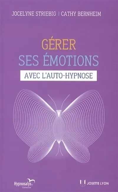 Gérer ses émotions avec l'auto-hypnose