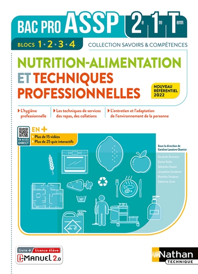 Nutrition-alimentation et techniques professionnelles, bac pro ASSP, 2de, 1re, terminale : blocs 1, 2, 3, 4 : nouveau référentiel 2022