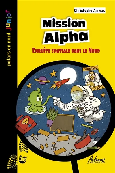 Mission alpha : enquête spatiale dans le Nord