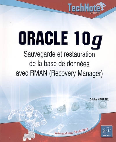 Oracle 10g : sauvegarde et restauration de la base de données avec RMAN (Recovery Manager)