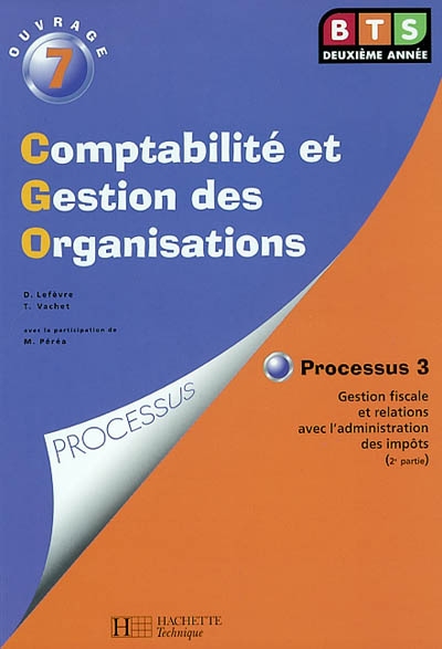 Comptabilité et gestion des organisations : processus 10, organisation du système d'information comptable et de gestion. Vol. 2