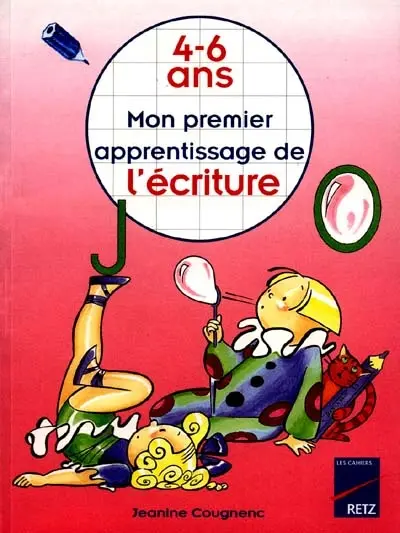 Mon premier apprentissage de l'écriture, 4-6 ans
