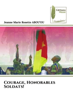 Courage, Honorables Soldats !