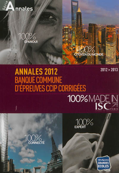 Annales 2012 : banque commune d'épreuves CCIP corrigées : HEC, ESSEC, ESCP-Europe, E.M. Lyon, EDHEC, ESC, Iéna
