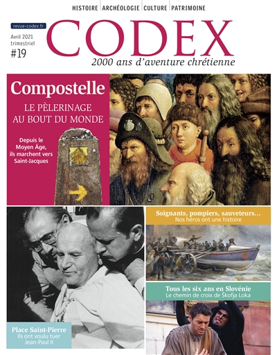 Codex : 2.000 ans d'aventure chrétienne, n° 19. Compostelle : le pèlerinage au bout du monde