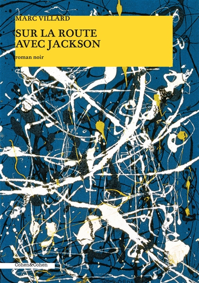 Sur la route avec Jackson : roman noir