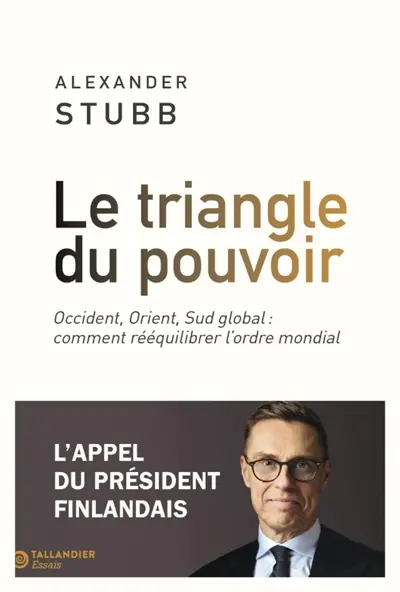 Le triangle du pouvoir : Occident, Orient, Sud global : comment rééquilibrer le monde Le triangle du pouvoir : Occident, Orient, Sud global : comment rééquilibrer le monde