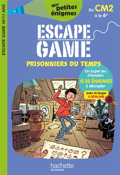 Prisonniers du temps : escape game 10-11 ans, du CM2 à la 6e