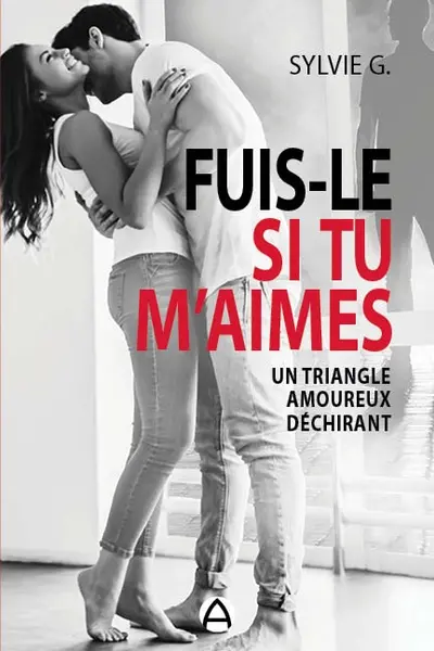 Fuis-le si tu m'aimes : un triangle amoureux déchirant
