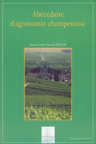 Abécédaire d'agronomie champenoise : particularités hydrothermochimiques et culturales