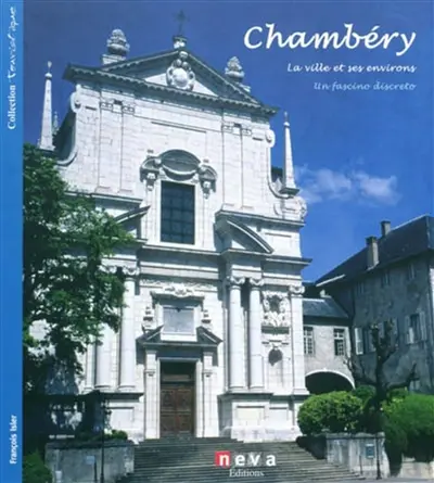 Chambéry : la ville et ses environs