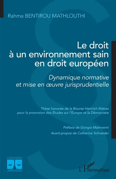 Le droit à un environnement sain en droit européen : dynamique normative et mise en oeuvre jurisprudentielle
