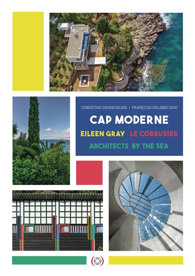 Cap moderne : Eileen Gray,...