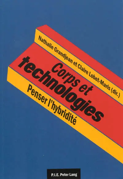 Corps et technologie : penser l'hybridité