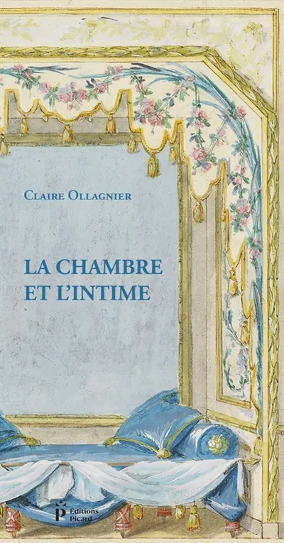 La chambre et l'intime : récit historique