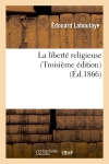 La liberté religieuse (Troisième édition)