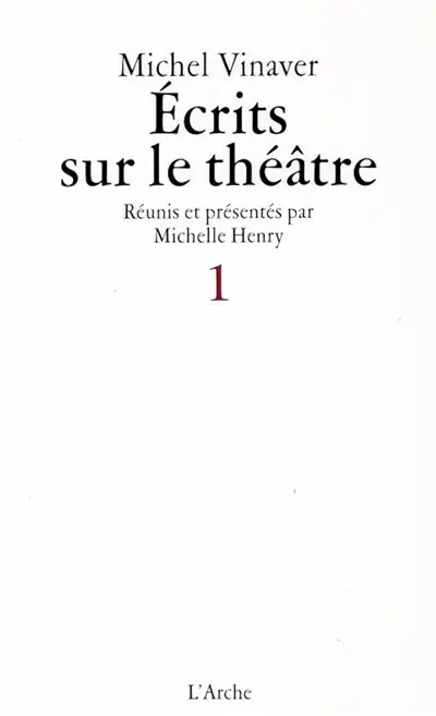 Ecrits sur le théâtre. Vol. 1
