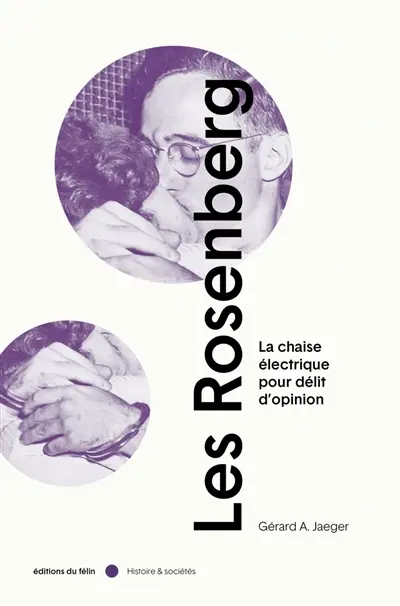 Les Rosenberg : la chaise électrique pour délit d'opinion
