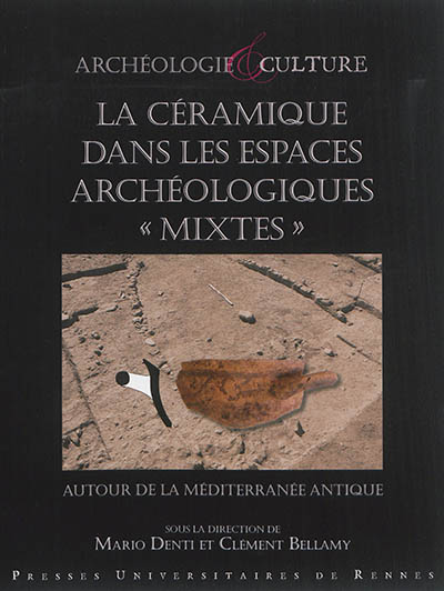 la céramique dans les espaces archéologiques mixtes : autour de la méditerranée antique