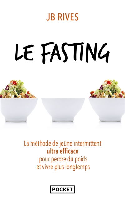 Le fasting : la méthode de...