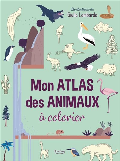 Mon atlas des animaux à colorier