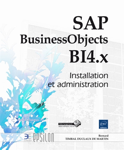 SAP BusinessObjects BI4.x : installation et administration