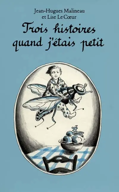 Trois histoires quand j'étais petit