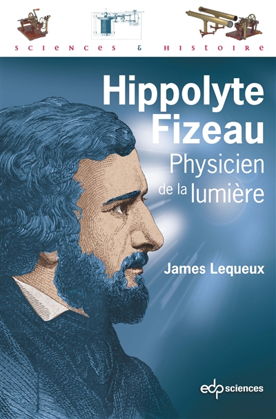 Hippolyte Fizeau : physicien de la lumière