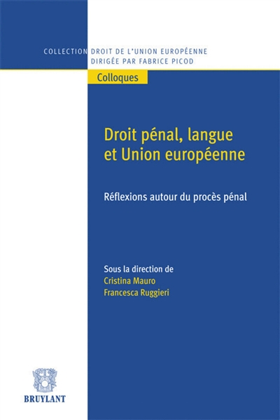 Droit pénal, langue et Union européenne : réflexions autour du procès pénal
