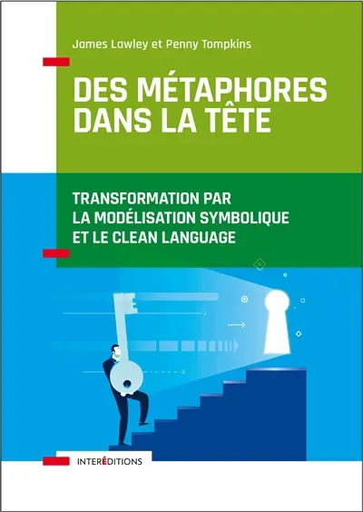 Des métaphores dans la tête : transformation par la modélisation symbolique et le clean language
