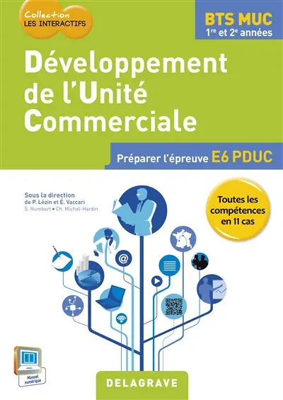 Développement de l'unité commerciale : BTS MUC 1re et 2e années : préparer l'épreuve E6 PDUC