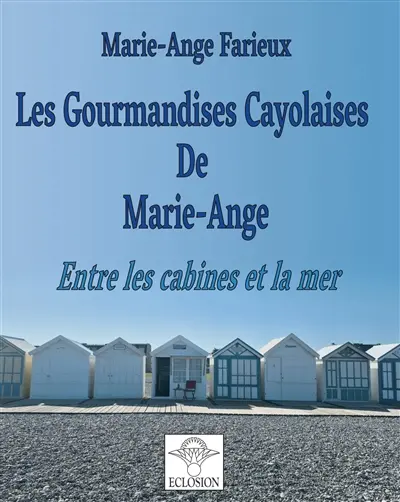 Les Gourmandises Cayolaises de Marie-Ange : Entre les cabines et la mer