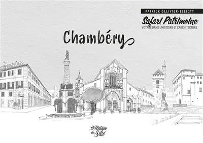 Chambéry Safari patrimoine : Voyage dans l'histoire et l'architecture