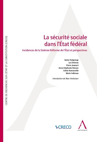 La sécurité sociale dans l'Etat fédéral : incidences de la sixième réforme de l'Etat et perspectives