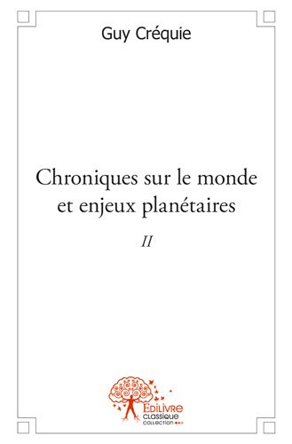 Chroniques sur le monde et enjeux planétaires : II