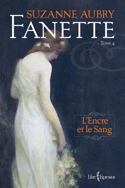 Fanette. Vol. 4. L'encre et le sang