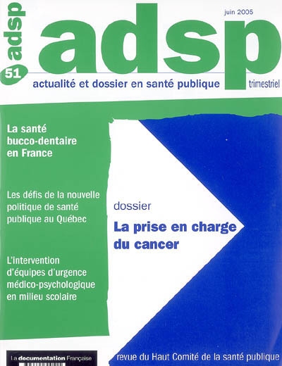 ADSP, actualité et dossier en santé publique, n° 51. La prise en charge du cancer