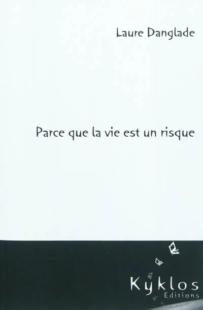 Parce que la vie est un risque