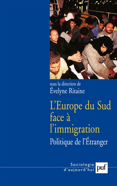 L'Europe du Sud face à l'immigration : politique de l'étranger