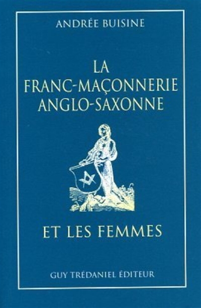 La franc-maçonnerie anglo-saxonne et les femmes