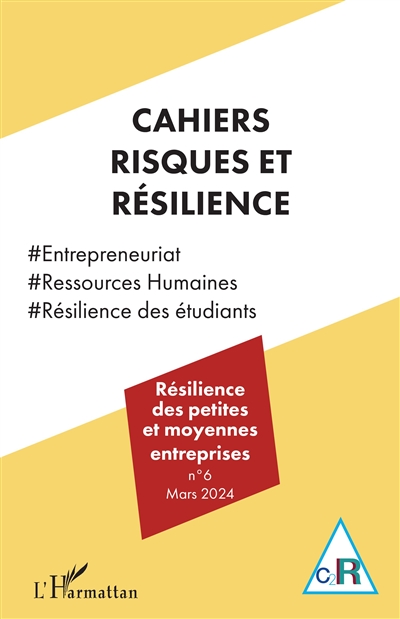 Cahiers risques et résilience, n° 6. Résilience des petites et moyennes entreprises