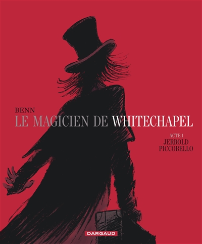 Le magicien de Whitechapel. Vol. 1. Jerrold Piccobello