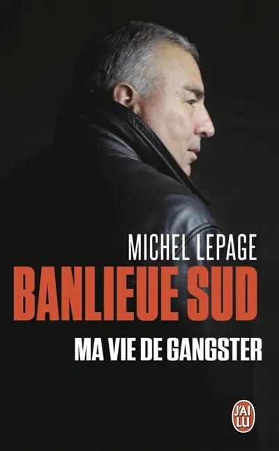 Banlieue sud : ma vie de gangster