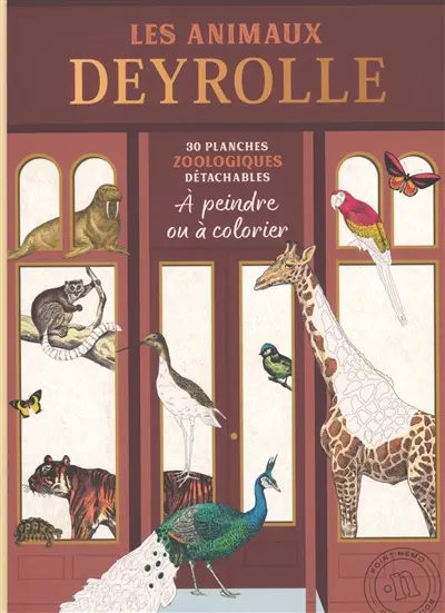 Les animaux Deyrolle : 30 planches zoologiques détachables à peindre ou à colorier