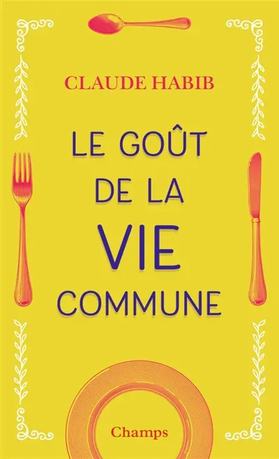 Le goût de la vie commune