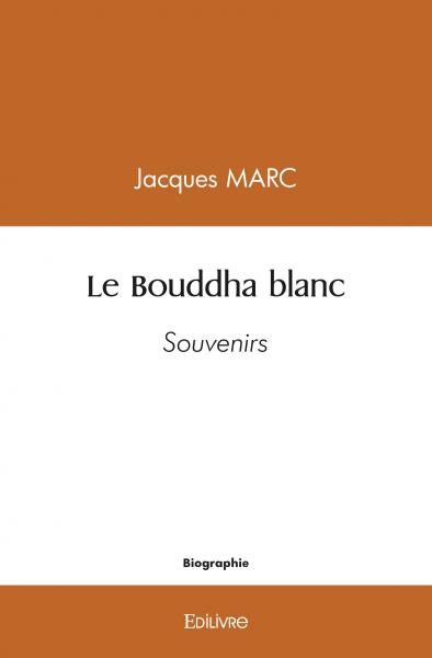 Le bouddha blanc : Souvenirs