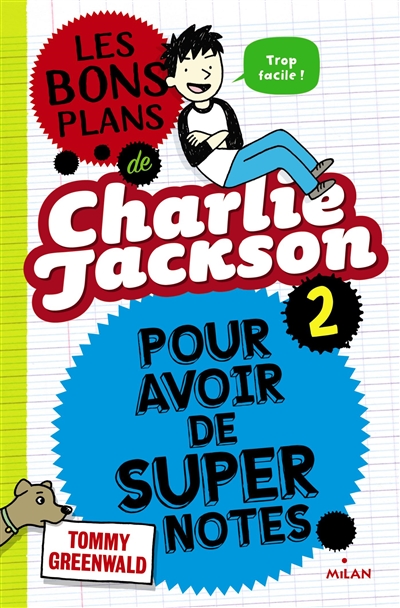 Charlie Jackson. Vol. 2. Les bons plans de Charlie Jackson pour avoir de super notes