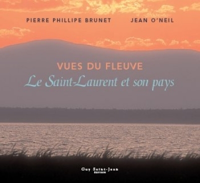 Vues du fleuve : Saint-Laurent et son pays