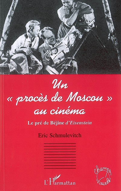 Un procès de Moscou au cinéma : Le pré de Béjine d'Eisenstein