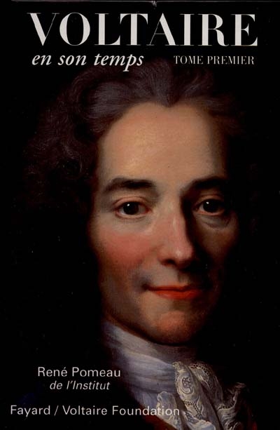 Voltaire en son temps. Vol. 1